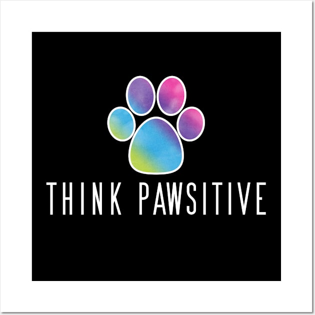 think pawsitive, dogs, animals Wall Art by Jabinga